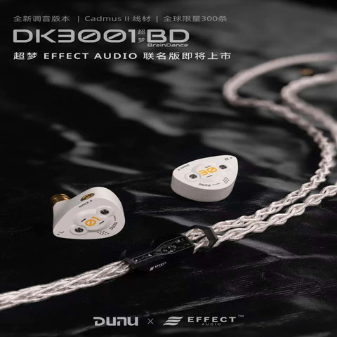 Dunu DK3001BD x Effect Audio (Cadmus II ) 全球限量300套
